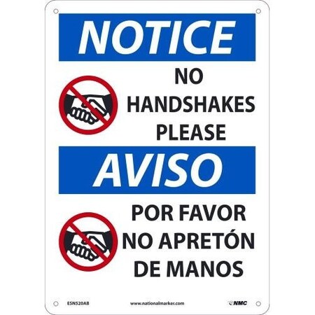 Safety Sign, NOTICE NO HANDSHAKES PLEASE, Aluminum 040, EnglishSpanish, 14 H X 10 W In